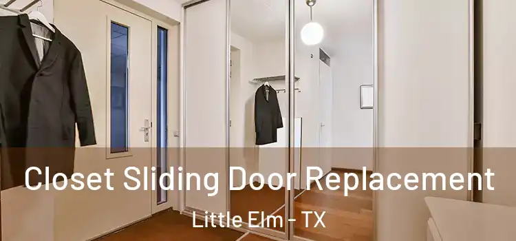 Closet Sliding Door Replacement Little Elm - TX
