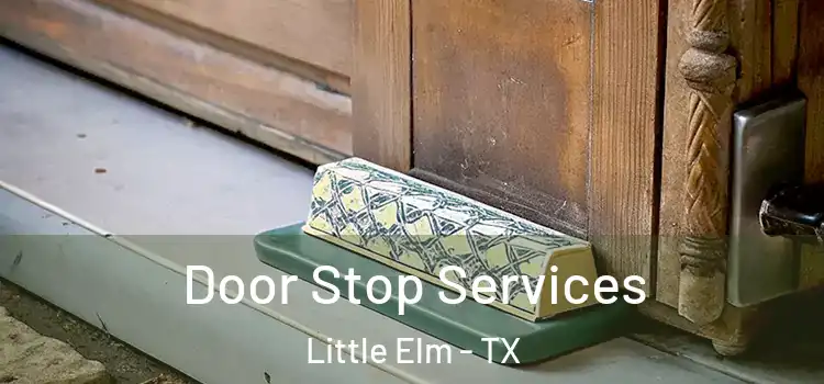 Door Stop Services Little Elm - TX