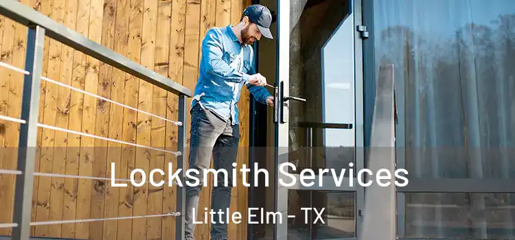 Locksmith Services Little Elm - TX