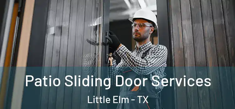 Patio Sliding Door Services Little Elm - TX