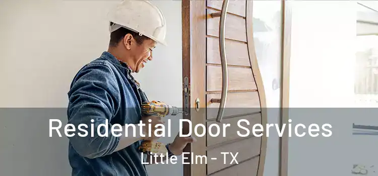 Residential Door Services Little Elm - TX