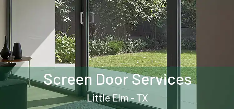 Screen Door Services Little Elm - TX