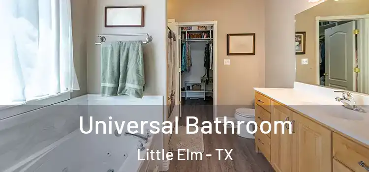 Universal Bathroom Little Elm - TX